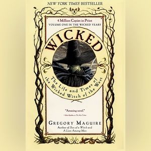 Wicked: The Life and Times of the Wicked Witch of the West
